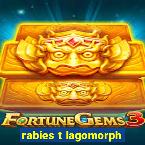 rabies t lagomorph